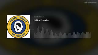 Fishing Frugally fishing tips [upl. by Eejan]