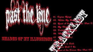 Past The Line  Shades Of My Illussions Gothic Metal Indonesian Full Album [upl. by Enimassej]