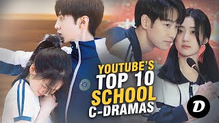 Top 10 Best School Chinese Dramas Available on Youtube [upl. by Ylle]