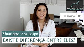 Shampoo Anticaspa  Existe diferença entre eles  Qual o melhor  Dermatologista Priscila Kakizaki [upl. by Resarf]