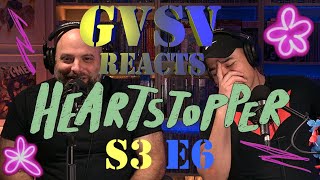 GVSV Reacts Ep025 Straight Veteran watches Heartstopper S3E6 for the First Time [upl. by Meda]