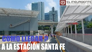 Así Puedes Llegar a ESTACIÓN SANTA FE del TREN INTERURBANO MEXICO TOLUCA desde el METRO cdmx [upl. by Rolo]