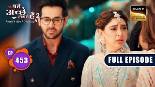 प्यार की मिसाल  Bade Achhe Lagte Hain 2  Ep 453  Full Episode  24 May 2023 [upl. by Gnat930]