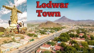 Facts about Lodwar Town Capital of Turkana Kenya explorakaimestravel [upl. by Ernald417]