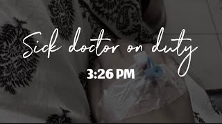 Day 36 amp 37 365 of house job  no sick leave  when is doctor is ill too  vlog 102  doctor galore [upl. by Brod]