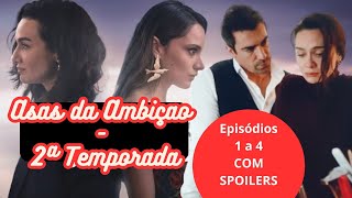 Asas da Ambição  2ª Temporada  Episódios 1 a 4  Lale e Kenan voltam a trabalhar juntos [upl. by Zollie]