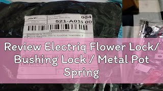 Review Electriq Flower Lock Bushing Lock  Metal Pot Spring for Electric Fan Parts [upl. by Anaahs527]