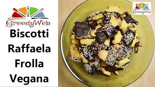 Biscotti Raffaela al Cioccolato Frolla vegana di Greedy [upl. by Ecidna915]