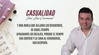 CASUALIDAD  JOSE LUIS CARRASCAL  LYRIC VIDEO [upl. by Saxena]