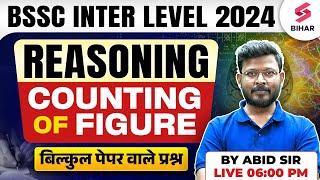 BSSC Inter Level 2024 Reasoning  Bihar SSC Inter Level Reasoning Counting Of Figure  By Abid Sir [upl. by Aterg166]