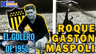 ROQUE GASTÓN MÁSPOLI  EL GOLERO DE 1950  Héroes del Fútbol [upl. by Yggep]