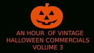 An Hour of Vintage Halloween Commercials from the 70s90s Volume 3 [upl. by Eisiam]