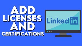 How To Add Licenses And Certifications To Your Linkedin Profile [upl. by Keavy230]