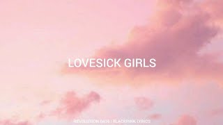 Lovesick Girls English Lyrics  블랙핑크 BLACKPINK [upl. by Louanna]