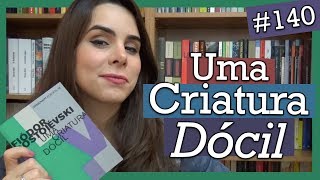 UMA CRIATURA DÓCIL DE FIÓDOR DOSTOIÉVSKI 140 [upl. by Ecnatsnoc]