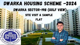 DDA DWARKA HOUSING SCHEME 2024  SITE VISIT amp SAMPLE HIG amp SHIG FLATS SECTOR 19B DWARKA [upl. by Atilrak]