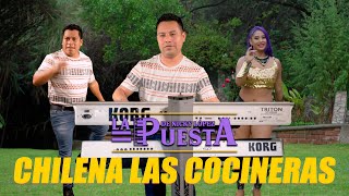 Chilena Las Cocineras  LA PUESTA de Nicky López [upl. by Yllac355]