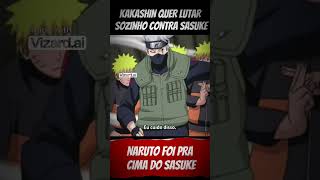 KAKASHI QUER LUTAR SOZINHO CONTRA SASUKE [upl. by Zoila]