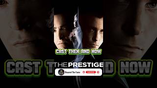 2000s Movies  The Prestige 2006  Cast Then and Now castthenandnow [upl. by Llekcm]