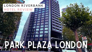 HOTEL REVIEW  Park Plaza London Riverbank  WESTMINSTER LONDON EYE BIG BEN RIVER THAMES [upl. by Assenad]