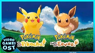 Pokémon Lets Go Pikachu and Eevee  Soundtrack OST  ポケットモンスタ [upl. by Eseenaj395]