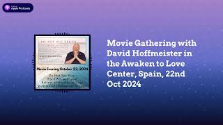 David Hoffmeister at the Awaken to Love Center Spain Movie Gathering A Course In MiraclesACIM [upl. by Kapeed997]