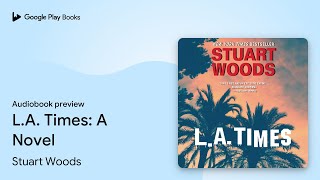 LA Times A Novel by Stuart Woods · Audiobook preview [upl. by Anij]