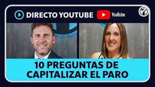 Directo con Expertos Jurídicos  10 preguntas sobre Capitalizar el Paro [upl. by Ellocin201]