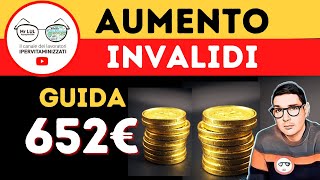 AUMENTO PENSIONI INVALIDI 652€ ➡INCREMENTO AL MILIONE 2021 GUIDA IMPORTI REDDITI RIFORMA [upl. by Hackney]