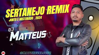 Sertanejo Remix  Junto e Misturado DJ MATTHEUS OFICIAL  Sertanejo Boys 2024 [upl. by Lilahk311]