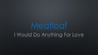 Meat Loaf I Would Do Anything For Love Lyrics [upl. by Dekeles]