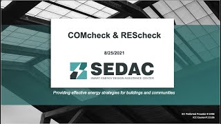 COMcheck amp REScheck  SEDAC Webinar – 8252021 [upl. by Ehcropal]