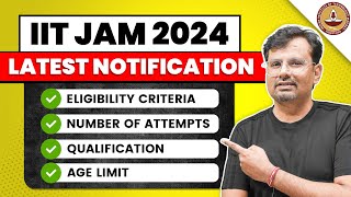 IIT JAM 2024 Notification Out  Eligibility Number of Attempts amp Age Limit  IIT JAM By GP Sir [upl. by Pals]