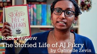 The Storied Life of AJ Fikry by Gabrielle Zevin  Book Review [upl. by Luemas]