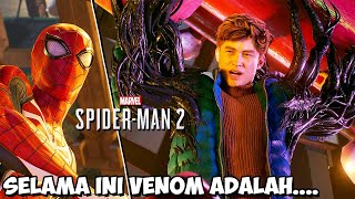 AKHIRNYA BERTEMU VENOM TAPI Marvels SpiderMan 2 GAMEPLAY 2 [upl. by Markiv788]