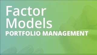 Factor Models  Portfolio Management FINC201 [upl. by Airel]