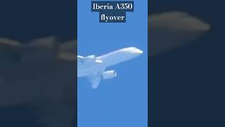 Iberia A350 flyover shorts aviation iberia airbus a350 a350900 [upl. by Fihsak]