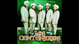 Los Centenarios Del Valle  Corrido De El quotHquot [upl. by Bo]