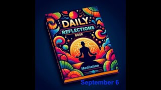 Daily Reflections Meditation Book – September 6 – Alcoholics Anonymous  Read Along – Sober Recovery [upl. by Melisent]