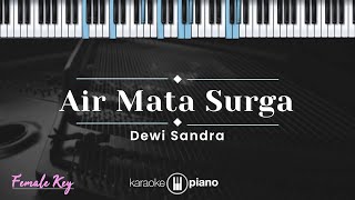 Air Mata Surga  Dewi Sandra KARAOKE PIANO  FEMALE KEY [upl. by Ttennaej]