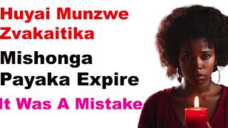 Huyai Munzwe Zvakaitika Mishonga Payaka Expire It Was A Mistake [upl. by Gagliano]