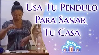 🌟Como Sanar Una Casa Con El Pendulo ANGEOLOGIA Vannesa OM CLASE 3 P1 [upl. by Yekcim]