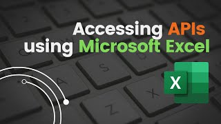 Accessing APIs using Excel [upl. by Nelluc]
