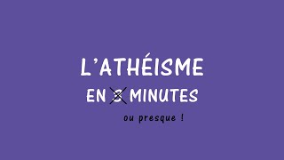 Lathéisme en 3 minutes [upl. by Akiwak]