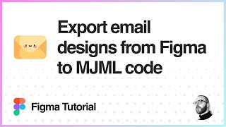 Figma Tutorial Export emails from Figma to MJML code [upl. by Amitak946]