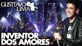 Gusttavo Lima  Inventor dos Amores  DVD Inventor dos Amores Clipe Oficial [upl. by Sexela59]