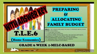 TLE 6 WEEK 1 HE  PREPARING amp ALLOCATING FAMILY BUDGET [upl. by Chelsy]