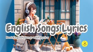 English Songs Lyrics 💕 Perfect English Songs [upl. by Chesna]