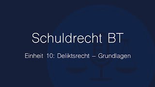 Schuldrecht BT Folge 10 Deliktsrecht – Grundlagen [upl. by Market]