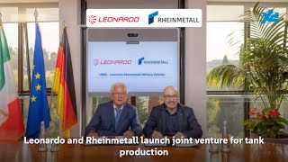 LGD Leonardo and Rheinmetall Launch Joint Venture for Tank Production [upl. by Grier813]